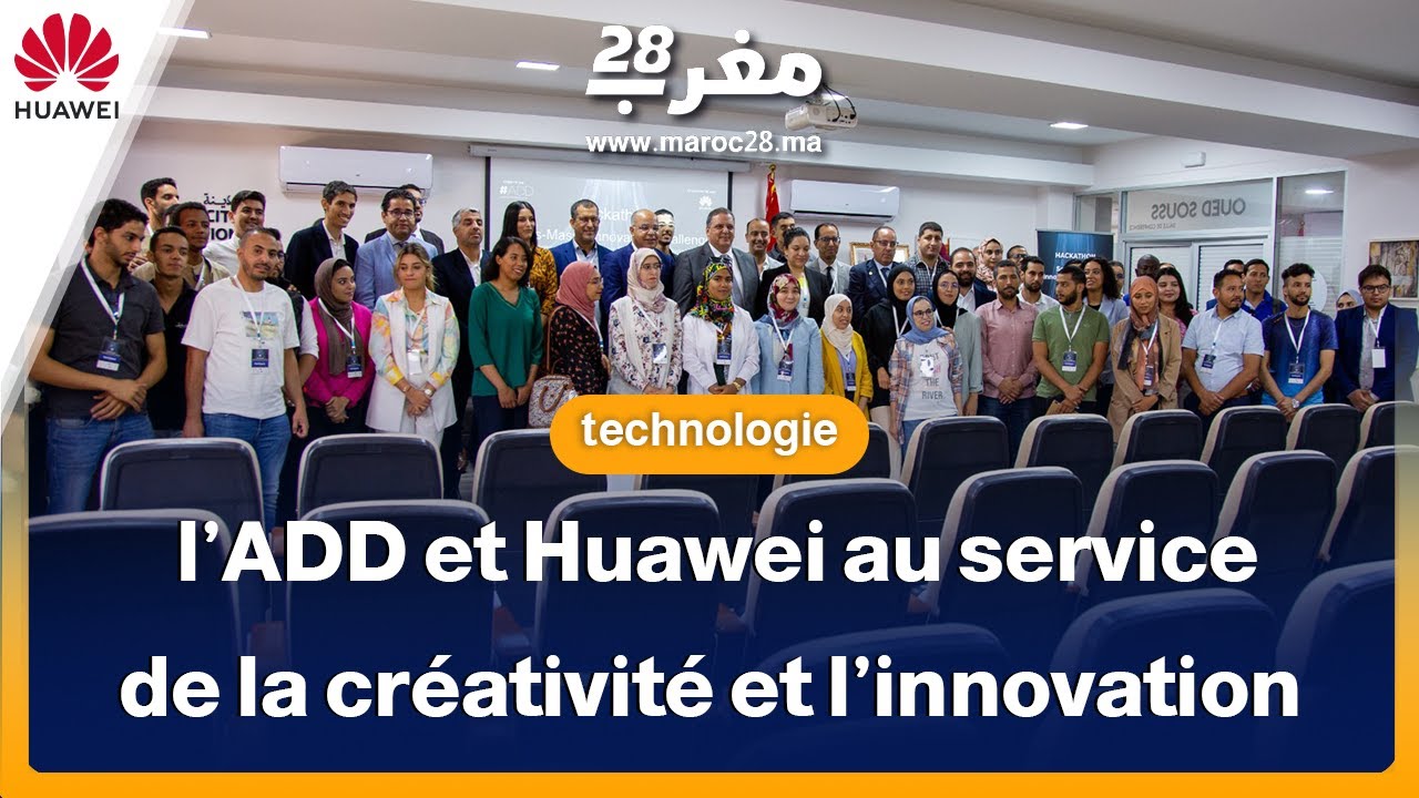 Hackathon Agadir:  l’ADD et Huawei au service de la créativité et l’innovation